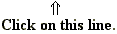Click on this line.